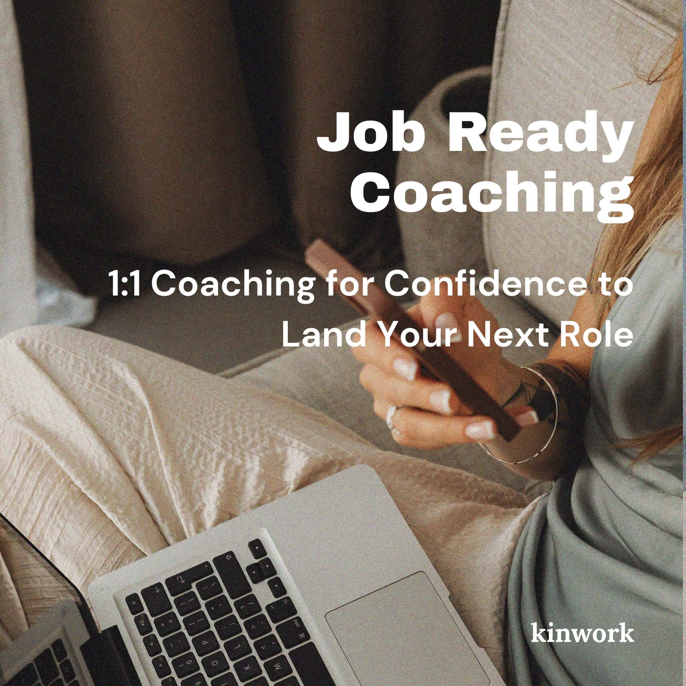 Job Ready: 1:1 Coaching for Confidence to Land Your Next Role